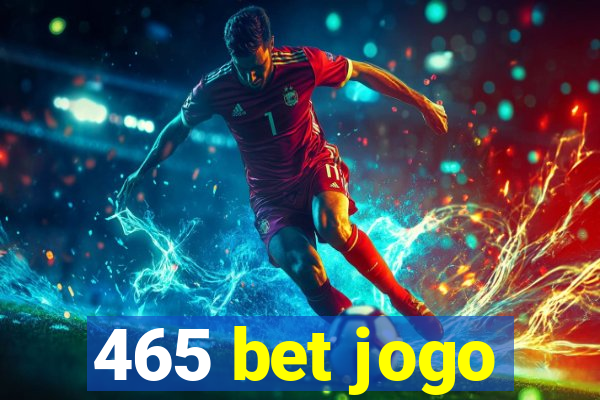 465 bet jogo
